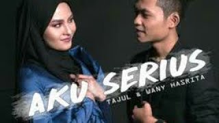 Video thumbnail of "AKU SERIUS - TAJUL & WANY HASRITA [Official Lyric Music]"