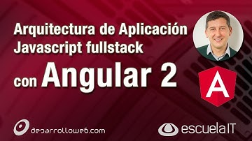 Arquitectura de aplicación Angular 2 y Javascript Fullstack