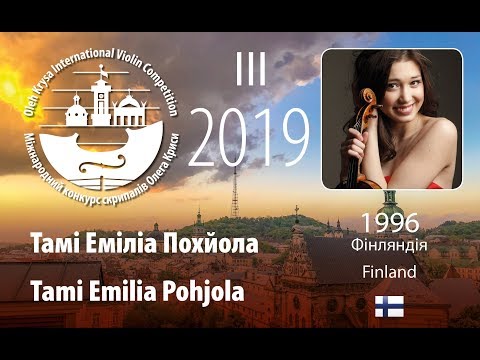 Tami Emilia Pohjola | Тур-2 | ІII Міжнародний конкурс скрипалів Олега Криси