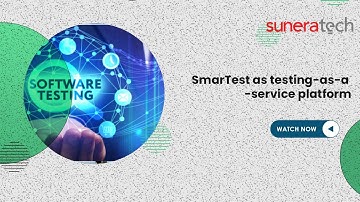 SmarTest as Testing-as-a -Service Platform | SuneraTech