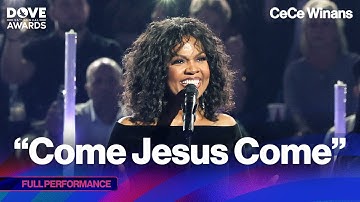 Thumbnail of CeCe Winans - Come Jesus Come (Live From The GMA Dove Awards)