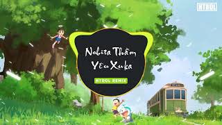 Video thumbnail of "Nobita Thầm Yêu Xuka ( Htrol Remix ) Duyên kendy, Lê Dương Bảo Lâm | Nhạc Tiktok Gây Nghiện 2022"