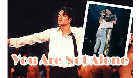 Michael Jackson - You Are Not Alone - Live (HIStory Tour Munich 1997 / MTV 1995)