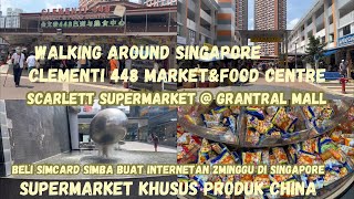 WALKING AROUND CLEMENTI FOOD TOWN CENTRE~ Scarlett Supermarket @ Grantral Mall ~AMBIL SIMCARD SIMBA