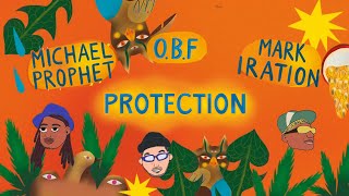 Mark Iration, Michael Prophet & O.B.F - Protection (Lyrics Video)