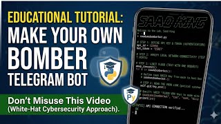 Make Your Own Bomber Telegram Bot (Educational Tutorial) | Termux &amp; Python | Eithical Hacking 
