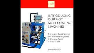 Ultra thin Hot Melt PSA Tapes without Carrier making Machine
