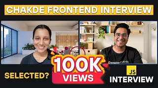 4.5 Years Experienced Best Javascript Interview | Chakde Frontend Interview EP  01