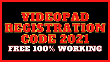 VIDEOPAD REGISTRATION CODE 2022 FREE l 100% WORKING