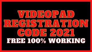 Videopad Registration Code 2022 Free L 100% Working