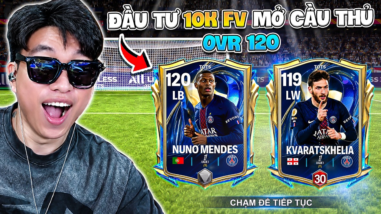 BI HUỲNH NỔ LIÊN TIẾP SIÊU PHẨM VỚI 10K FV TRONG FC MOBILE