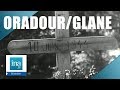 Oradour-Sur-Glane le 10 juin 1944 | Archive INA