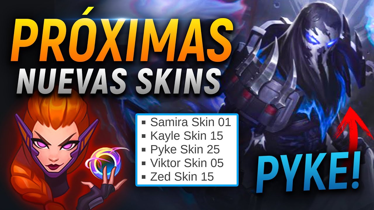 !!FUTURAS SKINS BRG: Kayle, Viktor, Samira, Zed y Pyke + SPLASHART