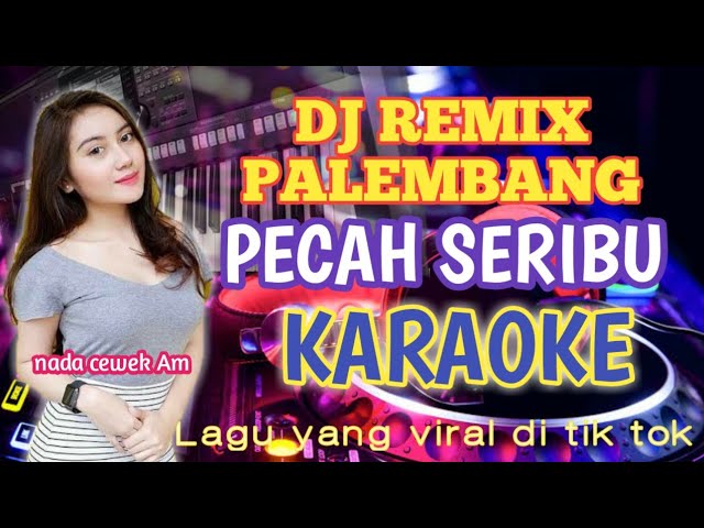 PECAH SERIBU DJ REMIX PALEMBANG KARAOKE | ELVY SUKAESIH | HANYA DIA DIA DIA LAGU VIRAL TIKTOK class=