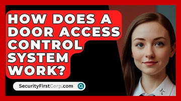 How Does A Door Access Control System Work? - SecurityFirstCorp.com
