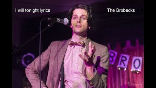 Video thumbnail of "I Will Tonight - The Brobecks Lyric Video"