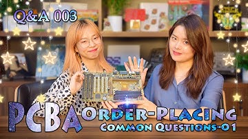 Q&A-003 | Common Questions for PCB Assembly Service on PCBWay (Part 1)