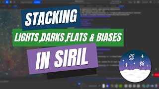 Quick & Easy Stacking in Siril [Astro Benn Tutorials]