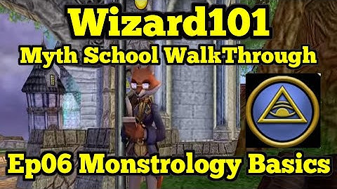 Wizard101 Myth WalkThrough E06 Monstrology Basics