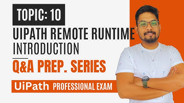 Q&A UiPath Remote Runtime Introduction | UiPath Automation Developer Professional Exam Preparation