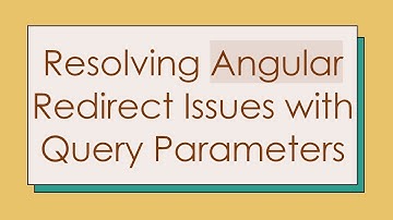 Resolving Angular Redirect Issues with Query Parameters