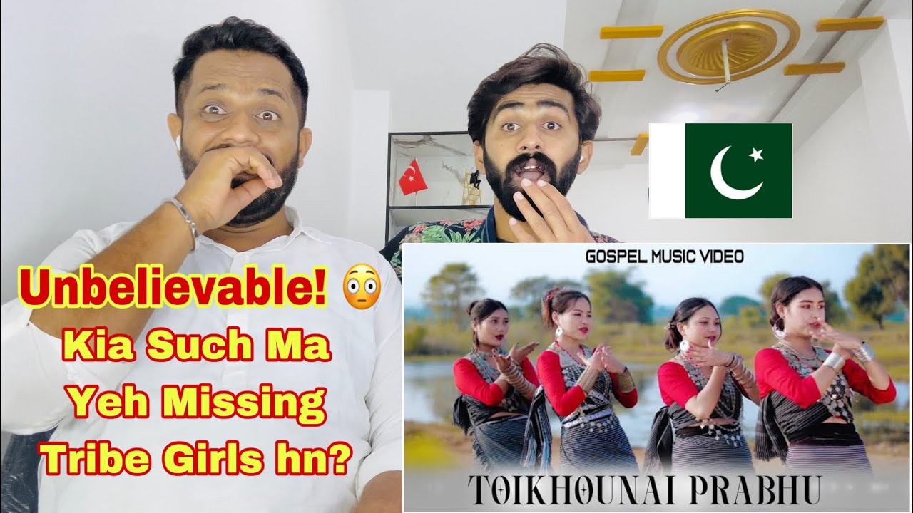 TOIKHOUNAI PRABHU | Kaubru Gospel MV | Disha, Renuka, Mataswari, Rebika | Pakistani Boys Reaction