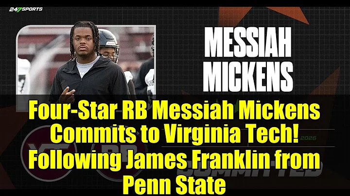 Four-Star RB Messiah Mickens Commits to Virginia Tech! Following James Franklin from Penn State