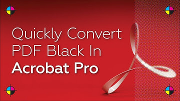 Quickly convert PDF black in Acrobat Pro