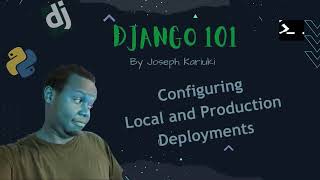 Python Django Tutorial -  Pre-deployment Configurations
