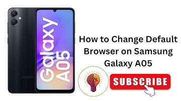 How to Change Default Browser on Samsung Galaxy A05 (2025 Update!) 📱✨ Easy Tips & Tricks Guide