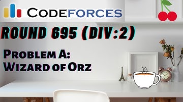 CodeForces Round 695 (Div-2), Problem A- Wizard of Orz