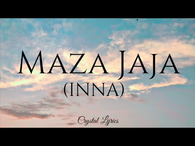 INNA - Maza Jaja (Lyrics) class=