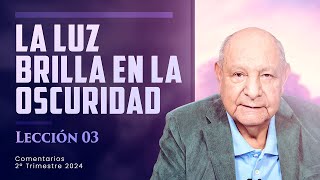 Pr. Bullón - Lección 3 - La Luz Brilla En La Oscuridad