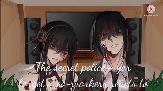 +🗃️📌+//the secret police + yor forger's co-workers reacts to.... //+🗃️📌+[Lazy]