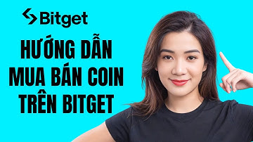 Hướng Dẫn Cách Mua và Bán Coin Trên Sàn Bitget Mới Nhất