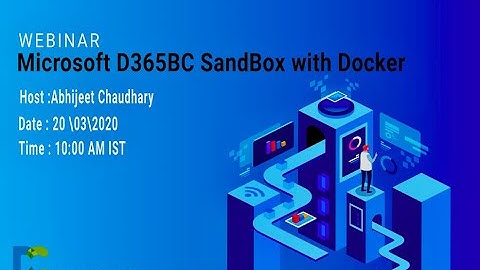 Microsoft Dynamics 365 Business Central Sandbox with Docker -Webinar