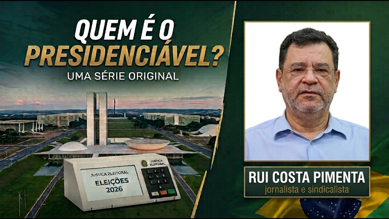 Da série “Quem é o Presidenciável?”: Quem é Rui Costa Pimenta?