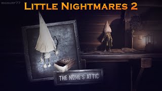 Little Nightmares 2 - The Nome's Attic DLC Guide