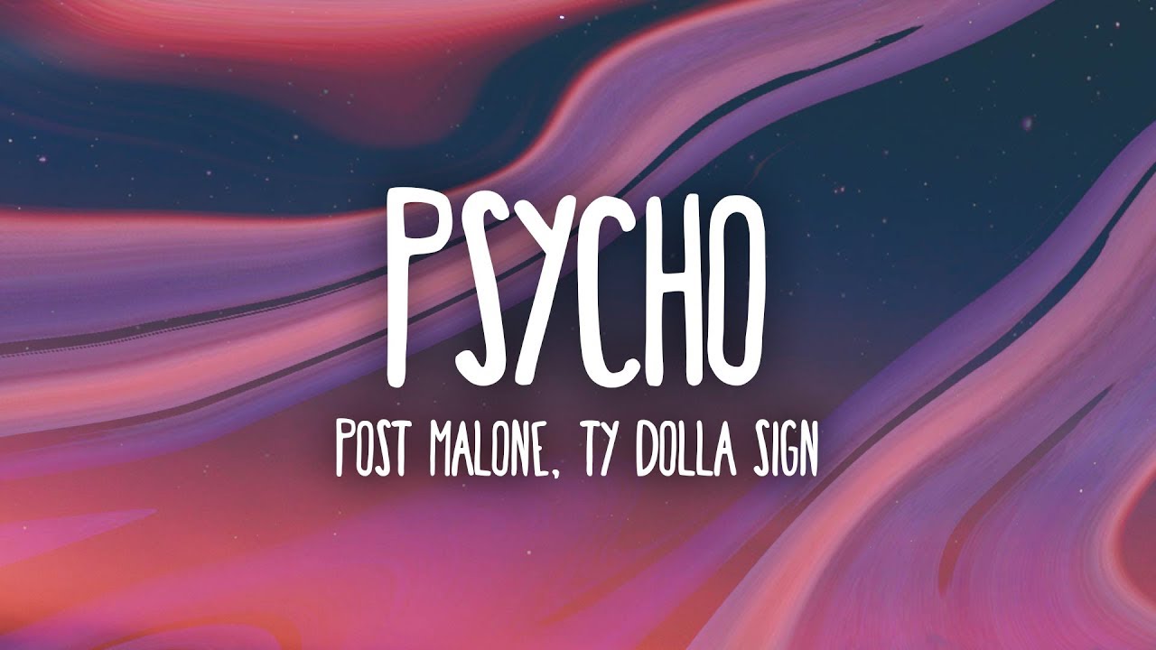 Post Malone   Psycho Lyrics ft Ty Dolla ign