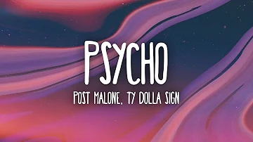 Post Malone - Psycho (Lyrics) ft. Ty Dolla $ign