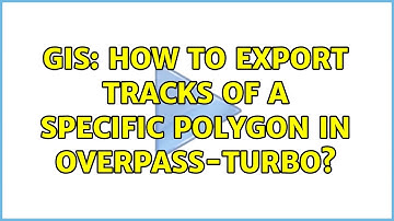 GIS: How to export tracks of a specific polygon in overpass-turbo?