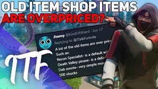 Old Item Shop Items Are OVERPRICED? [Unpopular Opinions] Fortnite Battle Royale)