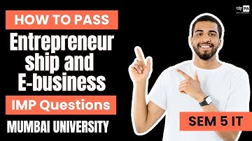 Entrepreneurship and E-Business Important Questions | How To Pass EEB | Sem 8 Information Technology