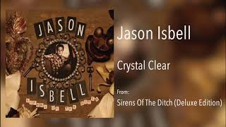 Jason Isbell - "Crystal Clear" [Audio Only] chords