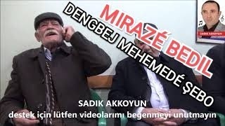 Mıraze Bedıl Dengbej Mehemede Şebo