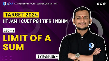 Limit of a Sum  in Integral Calculus | L-2 | IIT JAM