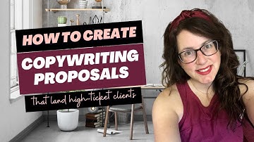 How to Create a Killer Copywriting Proposal & Land High-Ticket Clients