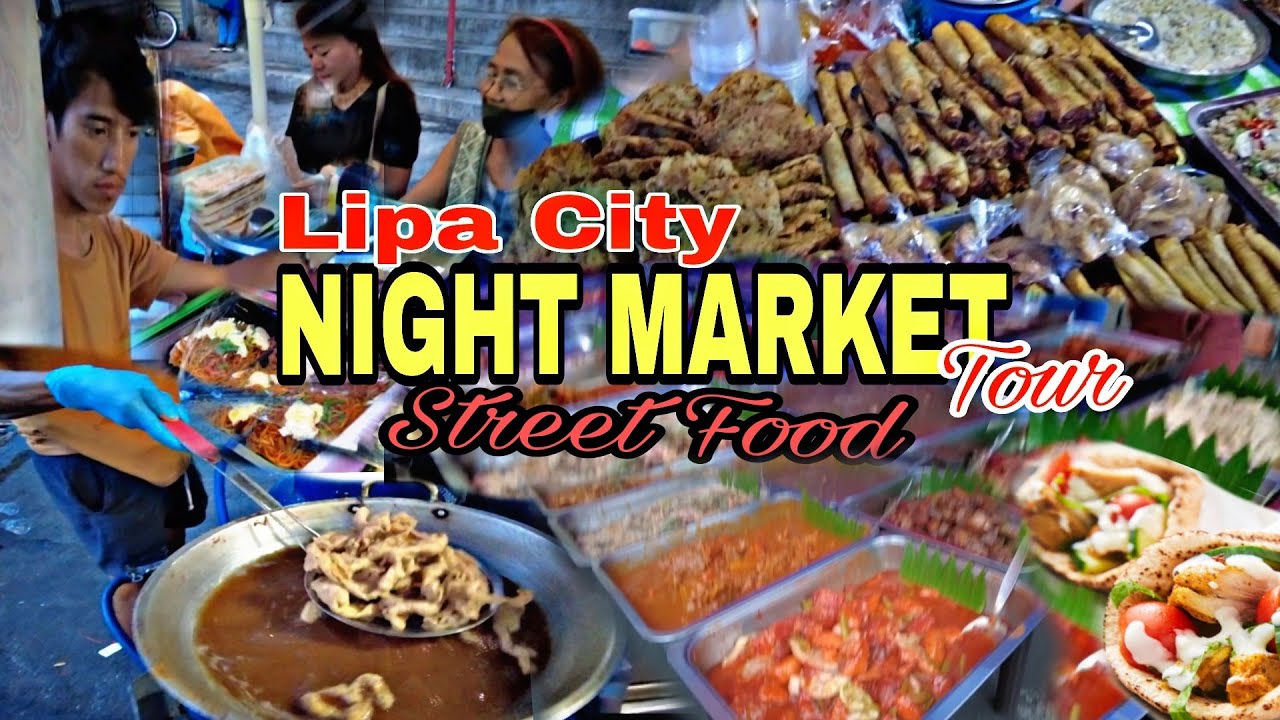 LIPA CITY NIGHT MARKET STREET FOOD TOUR | Mga Sikat na Lutong Ulam, Masasarap na StreetFood