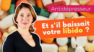 Je n'ai PLUS de LIBIDO ! Et si c'était votre antidépresseur ? screenshot 5