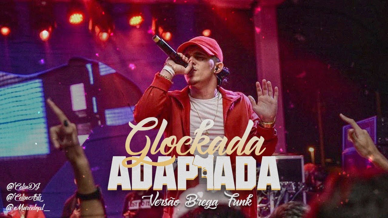 ngc daddy glockada vers o brega funk youtube ngc daddy glockada vers o brega funk youtube